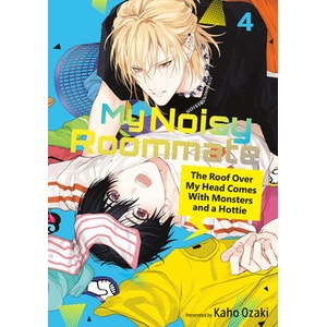 My Noisy Roommate: The Roof Over My Head Comes with Monsters and a Hottie 4 | V04 (ISBN: 9798888775073)