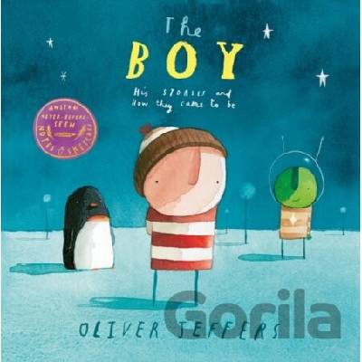 The Boy: His Stories And How They Came To Be - Oliver Jeffers