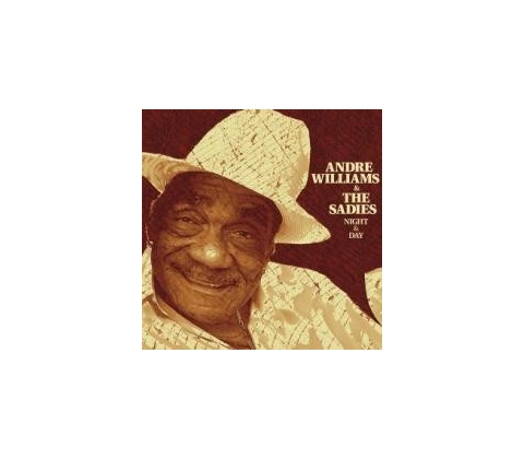 WILLIAMS ANDRE & SADIES: NIGHT & DAY CD