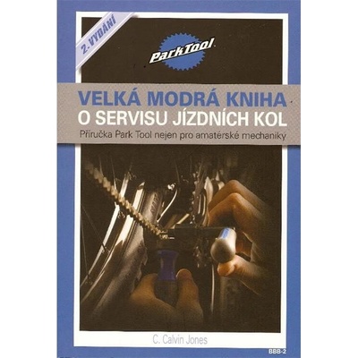 Velká modrá kniha o servisu jízdních kol - C. Calvin Jones