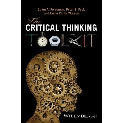 Critical Thinking Toolkit Foresman Galen A.