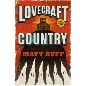 Lovecraft Country | Matt Ruff (ISBN: 9781509883356)