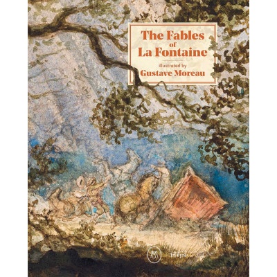 THE FABLES OF LA FONTAINE ILLUSTRATED BY GUSTAVE MOREAU