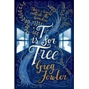 T is for Tree Fowler Greg