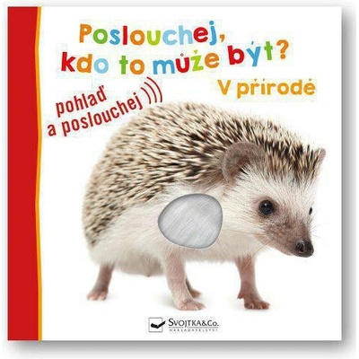 Poslouchej, kdo to může být? V přírodě