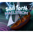 Sail Forth: Maelstrom