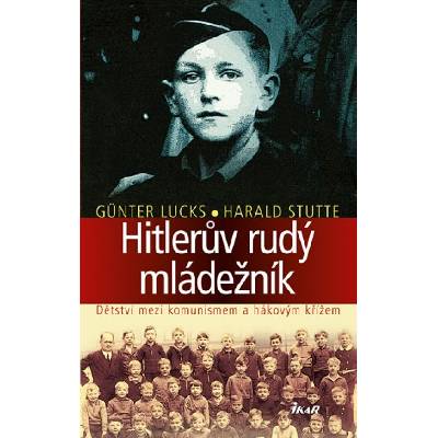 Hitlerův rudý mládežník - Günter Lucks, Harald Stutte