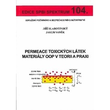 Permeace toxických látek materiály OOP v teorii a praxi - Jiří Slabotinský