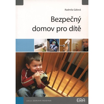 Bezpečný domov pro dítě - Radmila Gálová