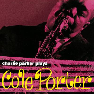 Charlie Parker Plays Cole Porter! - Charlie Parker LP
