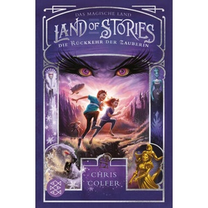 Land of Stories: Das magische Land 2 - Die Rückkehr der Zauberin | Brandon Dorman, Fabienne Pfeiffer (ISBN: 9783733504977)