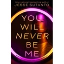 You Will Never Be Me