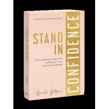 Stand in Confidence: From Sinking in Insecurity to Rising in Your God-Given Identity Pittman AmandaPaperback