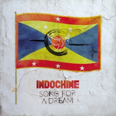 INDOCHINE - SONG FOR A DREAM