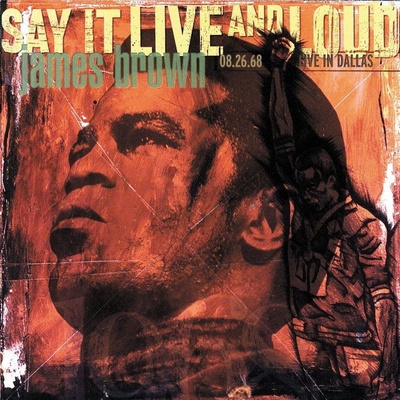 Say It Live And Loud: Live In Dallas 8.26.68 - James Brown LP