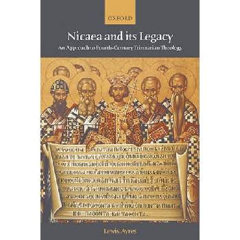 Nicaea and its Legacy | Lewis Ayres