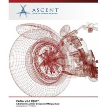 Catia V5-6 R2017: Advanced Assembly Design and Management | Ascent - Center for Technical Knowledge