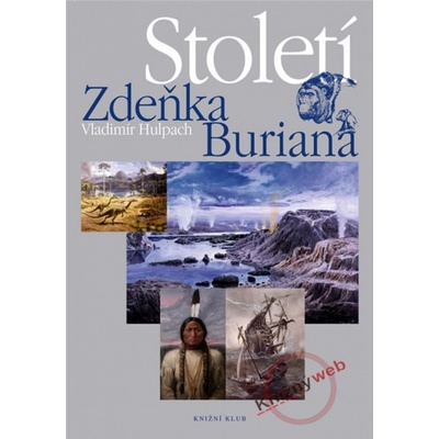 Století Zdeňka Buriana - Hulpach Vladimír