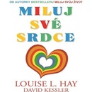 Miluj své srdce