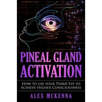 Pineal Gland Activation | Alex McKenna