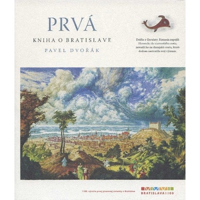 Prvá kniha o Bratislave - Pavel Dvořák