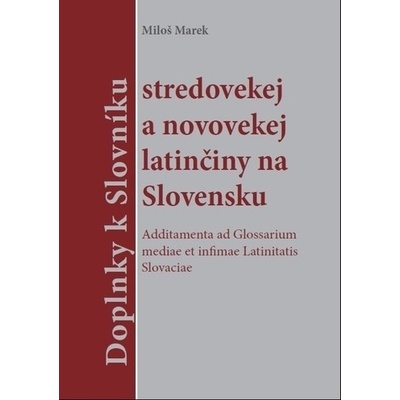 Doplnky k slovníku stredovekej a novovekej latinčiny na Slovensku