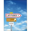 Latitudes 1 Exercices + CD