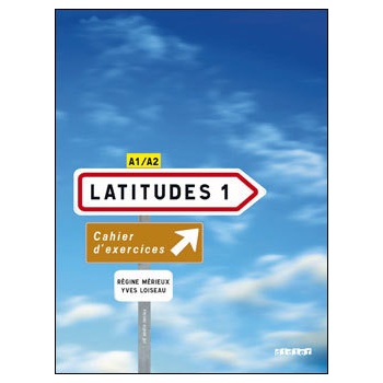 Latitudes 1 Exercices + CD