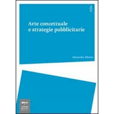 Arte concettuale e strategie pubblicitarie Alexander Alberro – Hledejceny.cz