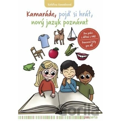 Kamaráde, pojď si hrát, nový jazyk poznávat - Kateřina Konvalinová