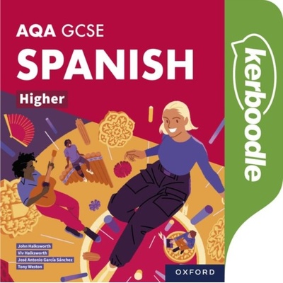 AQA GCSE Spanish Higher AQA Approved GCSE Spanish Higher Student Book Weston Tony