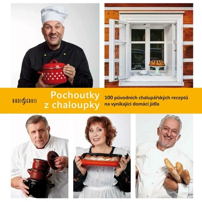 Pochoutky z chaloupky - 100 původních chalupářských receptů na vynikající domácí jídla - Patrik Rozehnal