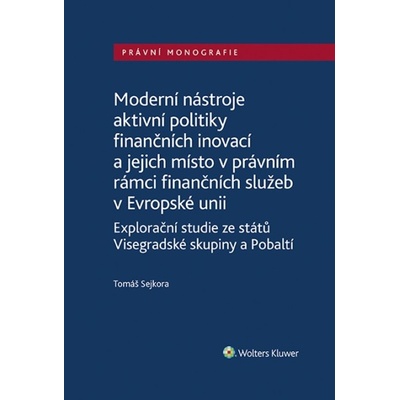 Moderní nástroje aktivní politiky finančních inovací - Tomáš Sejkora