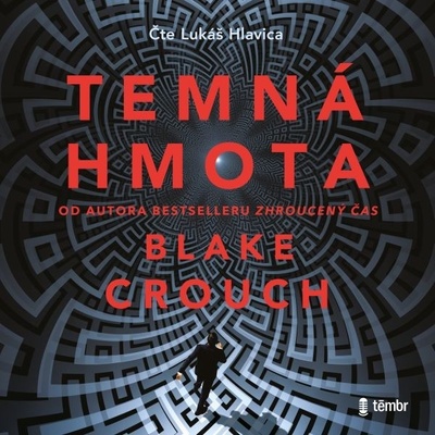 Temná hmota - Blake Crouch