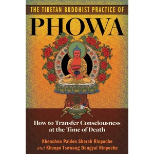 The Tibetan Buddhist Practice of Phowa | Khenpo Tsewang Dongyal Rinpoche (ISBN: 9798888504581)