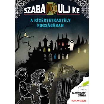 A kísértetkastély fogságában