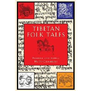 Tibetan Folk Tales | Fredrick R. Hyde-Chambers, Audrey Hyde-Chambers (ISBN: 9781570628924)