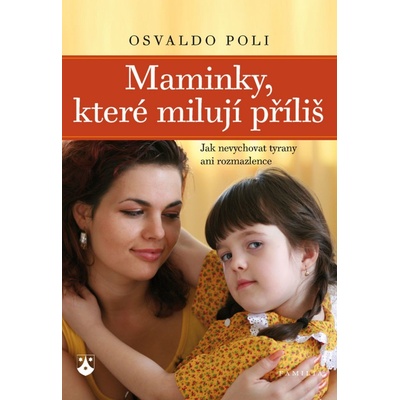 Maminky, které milují příliš Osvaldo Poli