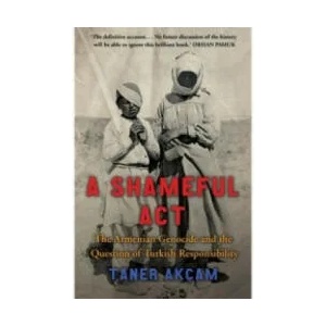 Shameful Act | Taner Akcam (2007)