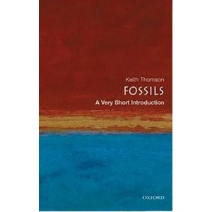 Fossils: A Very Short Introduction | Keith Thomson (2005)