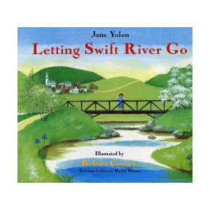 Letting Swift River Go | Jane Yolen, Barbara Cooney (ISBN: 9780316968607)