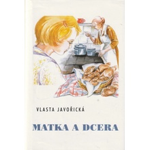 Matka a dcera Vlasta Javořická