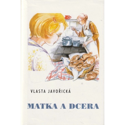 Matka a dcera Vlasta Javořická