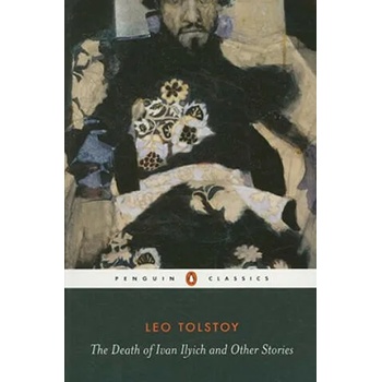 Image 1 of Death of Ivan Ilyich and Other Stories | Leo Tolstoy