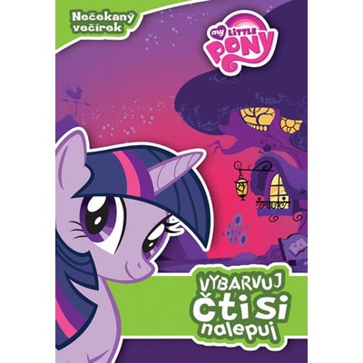 My Little Ponny - Nečekaný večírek: vybarvuj, čti si, nalepuj