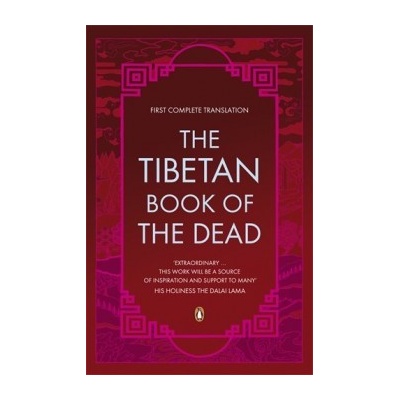 Tibetan Book of the Dead : First Complete Translation