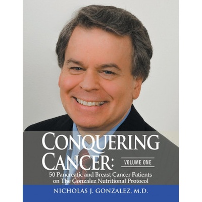 Conquering Cancer | Nicholas Gonzalez