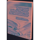 Knihy Praktická príručka písania pre profesionálov - Martin Kasarda