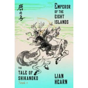 EMPEROR OF THE EIGHT ISLANDS | Lian Hearn (ISBN: 9780374536312)