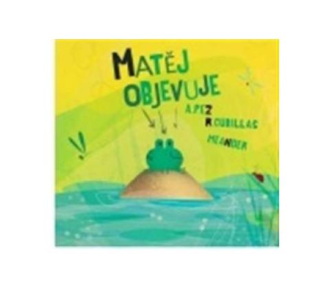 Matěj objevuje